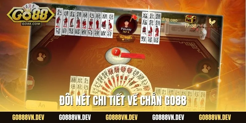 Đôi nét chi tiết về chắn GO88
