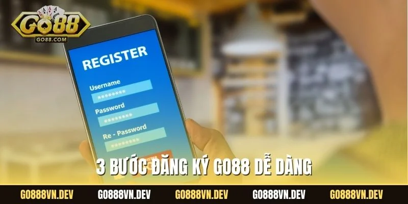 3 bước đăng ký GO88 dễ dàng
