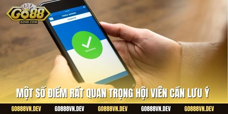 Một số điểm rất quan trọng hội viên cần lưu ý 